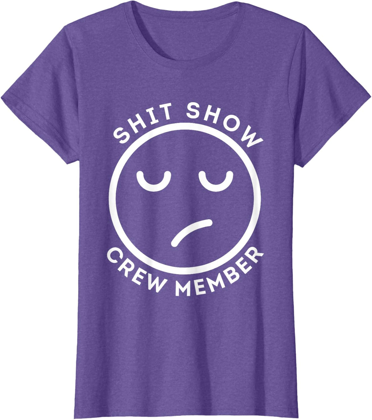 Shit Show Crew Member Funny Adult Men, Women,Coworker Team T-Shirt