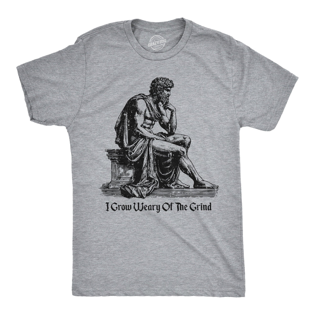 Mens Funny T Shirts I Grow Weary of The Grind Sarcastic Graphic Novelty Work Tee for Men Graphic Tees