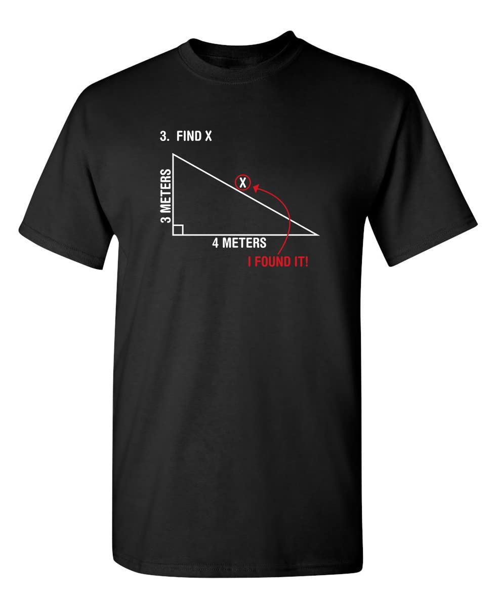 Find X I Found It Math Shirt | Hilarious Graphic Tee for Men | Bold Statement Mens T-Shirts | Classic Style Graphic Tees