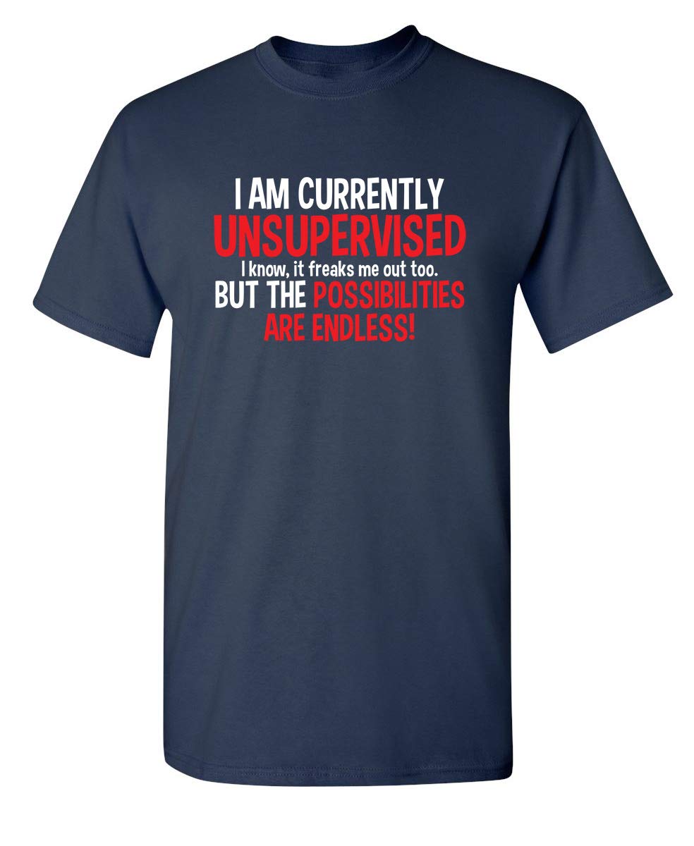 I'm Currently Unsupervised Novelty Graphic Sarcastic Humorous Mens Funny T Shirt