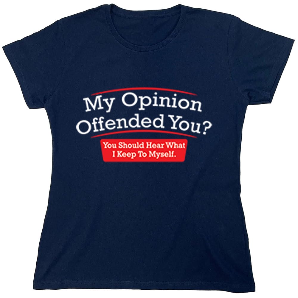 My Opinion Offended You? You Should Hear What I Keep to Myself Graphic T Shirt | Casual Graphic Tees Funny T Shirts for Men