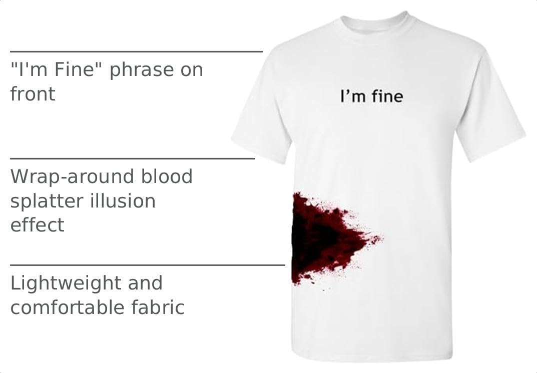 I'm Fine Shirt Bloody Halloween Costume Funny Horror Graphic Novelty Tshirt