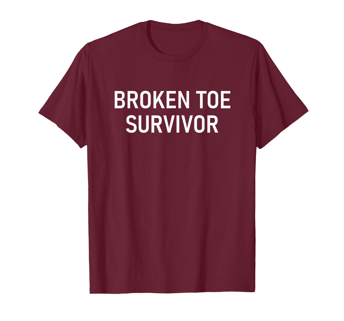 Broken Toe Survivor, Funny, Jokes, Sarcastic T-Shirt
