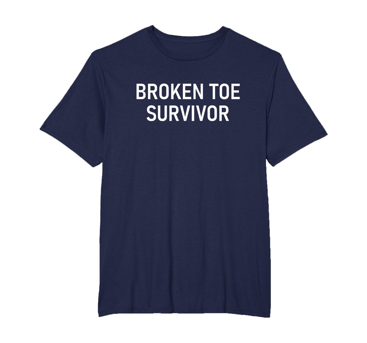 Broken Toe Survivor, Funny, Jokes, Sarcastic T-Shirt