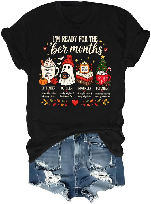 I'm Ready for The BER Months Shirt for Women Short Sleeve
