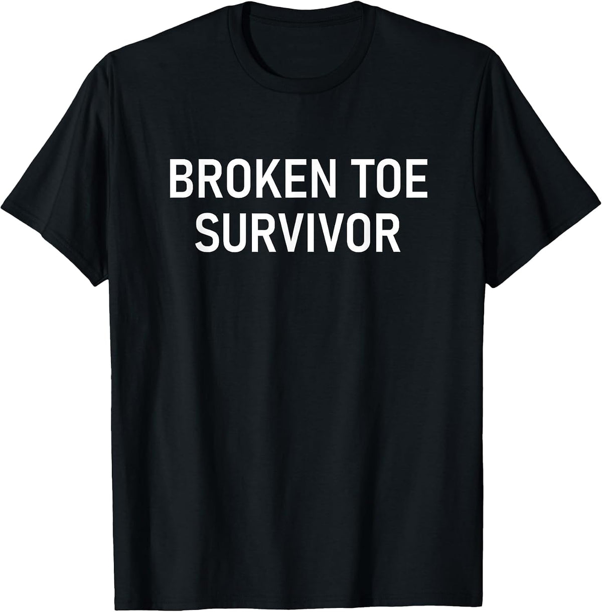 Broken Toe Survivor, Funny, Jokes, Sarcastic T-Shirt