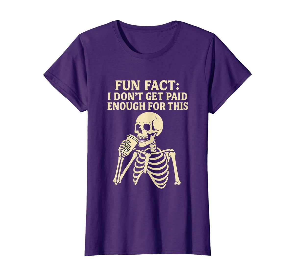 Fun Fact I Don’t Get Paid Enough Skeleton Design T-Shirt