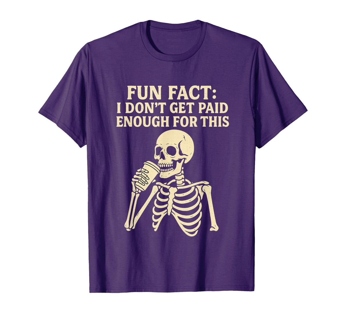 Fun Fact I Don’t Get Paid Enough Skeleton Design T-Shirt