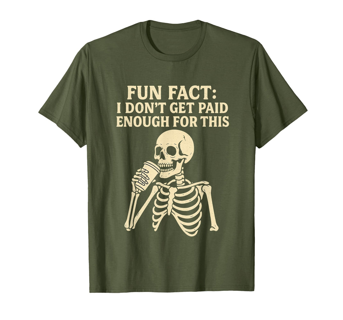 Fun Fact I Don’t Get Paid Enough Skeleton Design T-Shirt