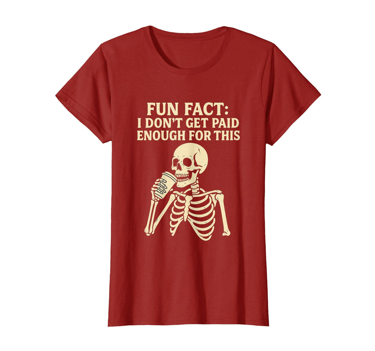 Fun Fact I Don’t Get Paid Enough Skeleton Design T-Shirt
