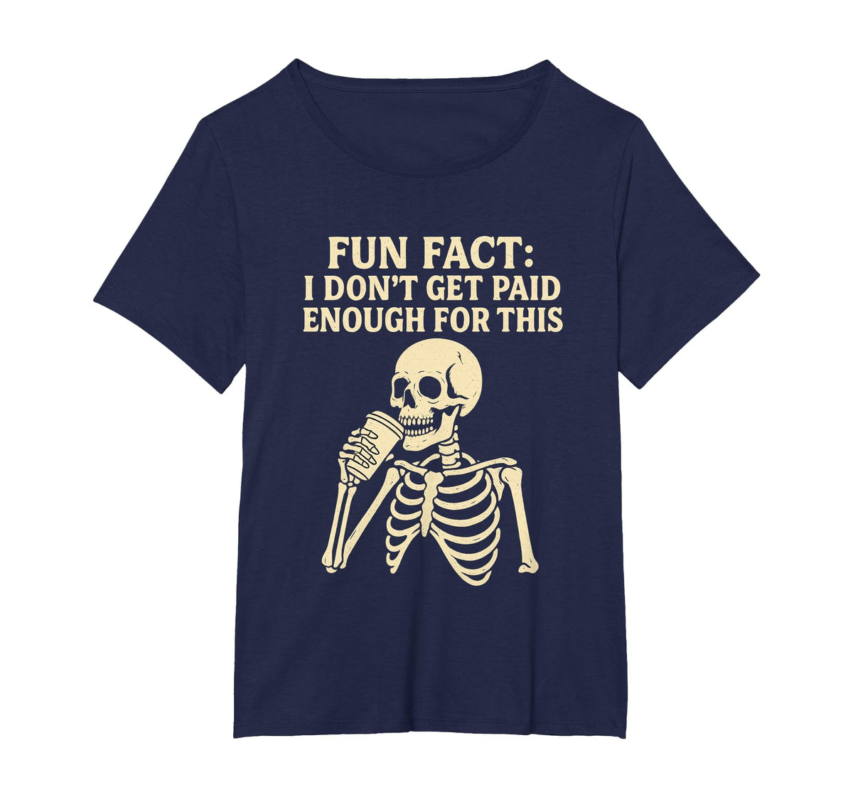 Fun Fact I Don’t Get Paid Enough Skeleton Design T-Shirt
