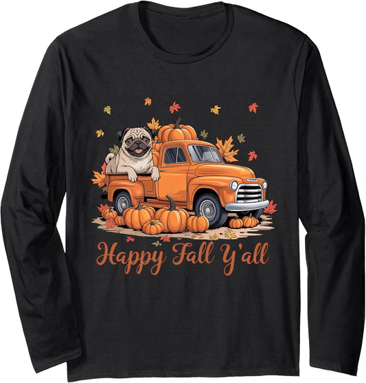 Happy Fall Y'all Pug Truck Pumpkin Autumn Fall Long Sleeve T-Shirt
