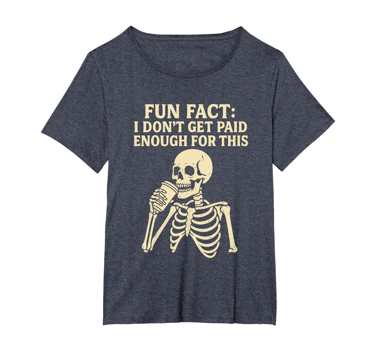 Fun Fact I Don’t Get Paid Enough Skeleton Design T-Shirt