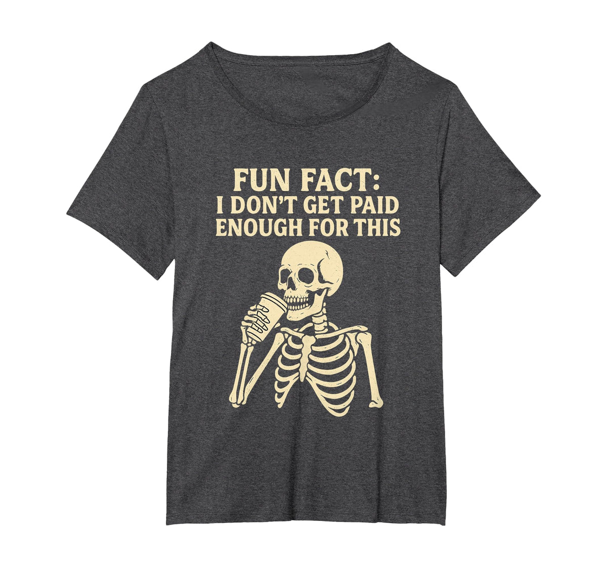 Fun Fact I Don’t Get Paid Enough Skeleton Design T-Shirt