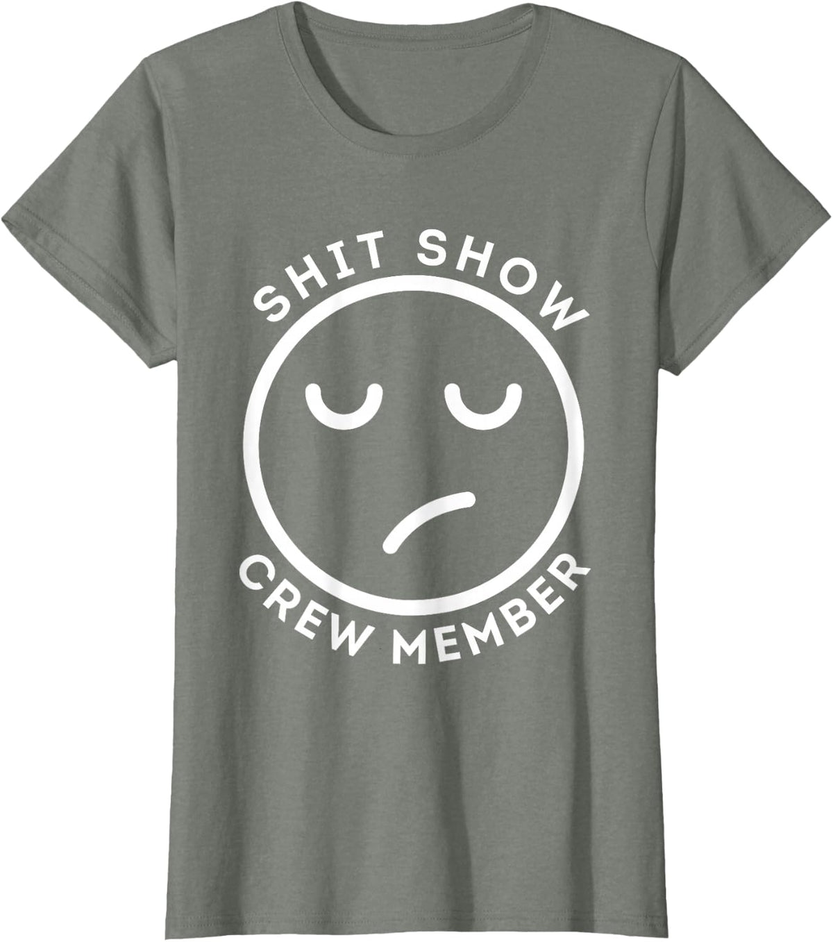 Shit Show Crew Member Funny Adult Men, Women,Coworker Team T-Shirt
