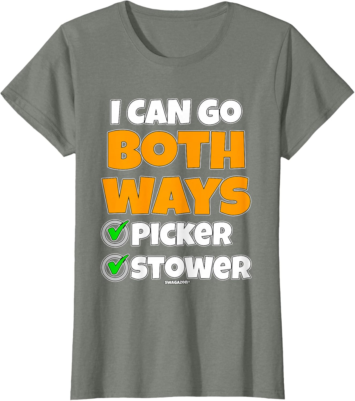 I Can Go Both Ways Swagazon Picker Stower Coworker Gift T-Shirt