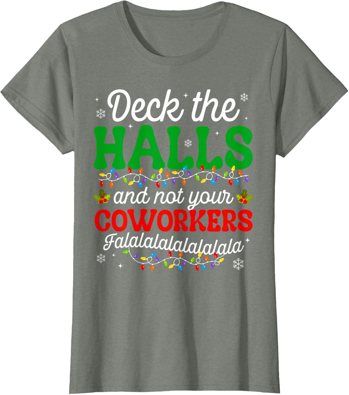 Deck The Halls and Not Your Coworkers Christmas Matching T-Shirt