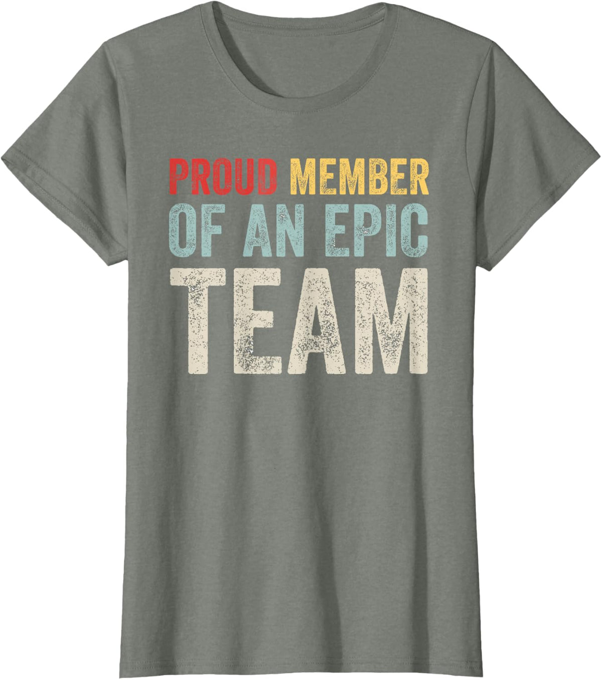 Proud Member of an Epic Team - Work Employee Team Members T-Shirt