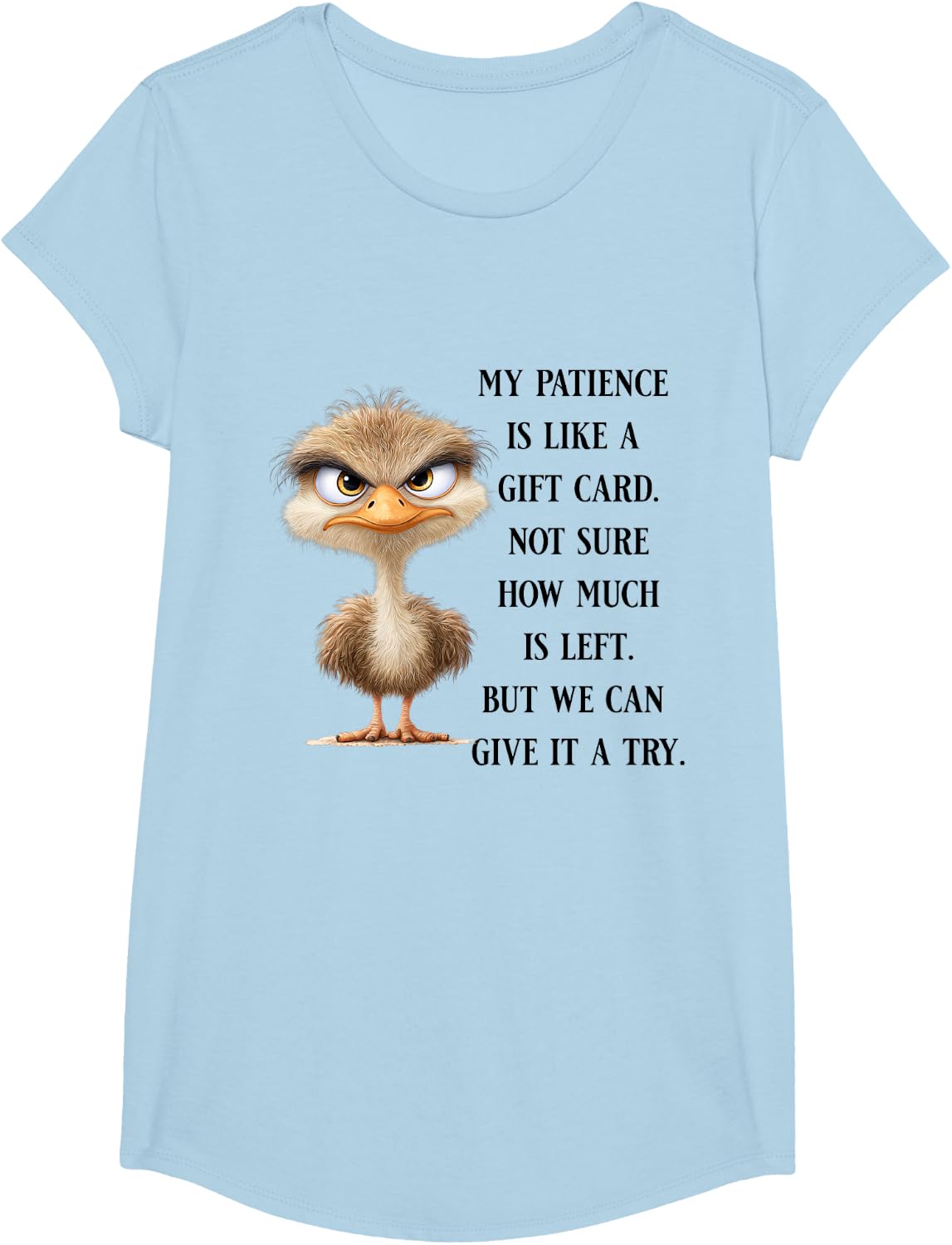Funny Sarcastic Quote Bird No Patience Funny Shirt Men Women T-Shirt