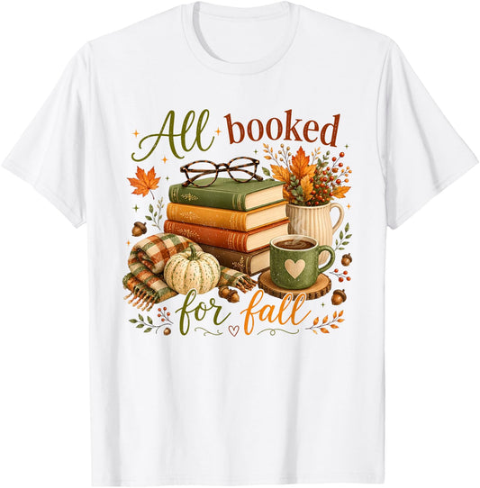 All Booked for Fall Books Coffee Cozy Autumn Reading Women T-Shirt
