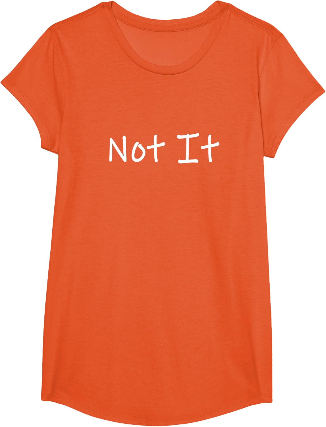 Not It Funny and Sarcastic Quote T-Shirt