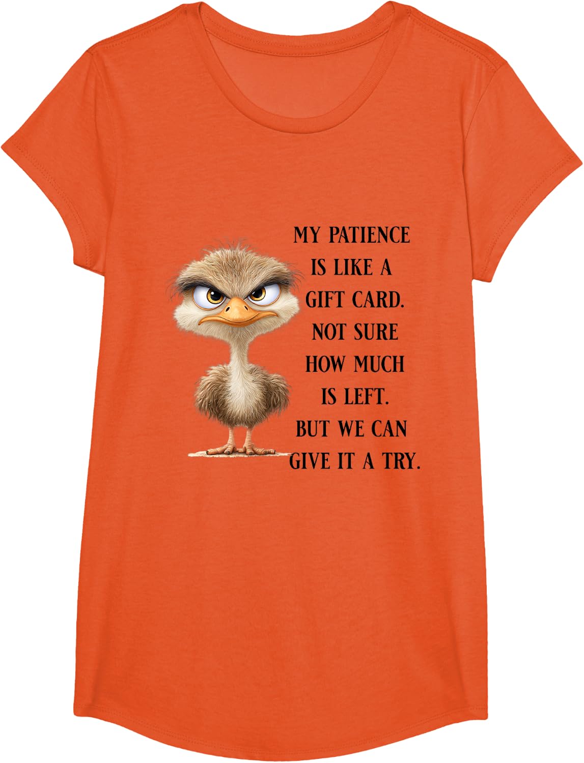 Funny Sarcastic Quote Bird No Patience Funny Shirt Men Women T-Shirt