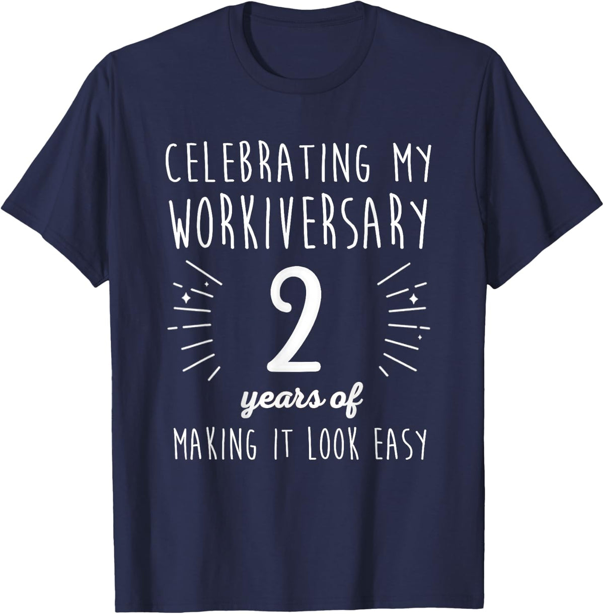 2 Years Work Anniversary Celebrating My Workiversary 2 Years T-Shirt