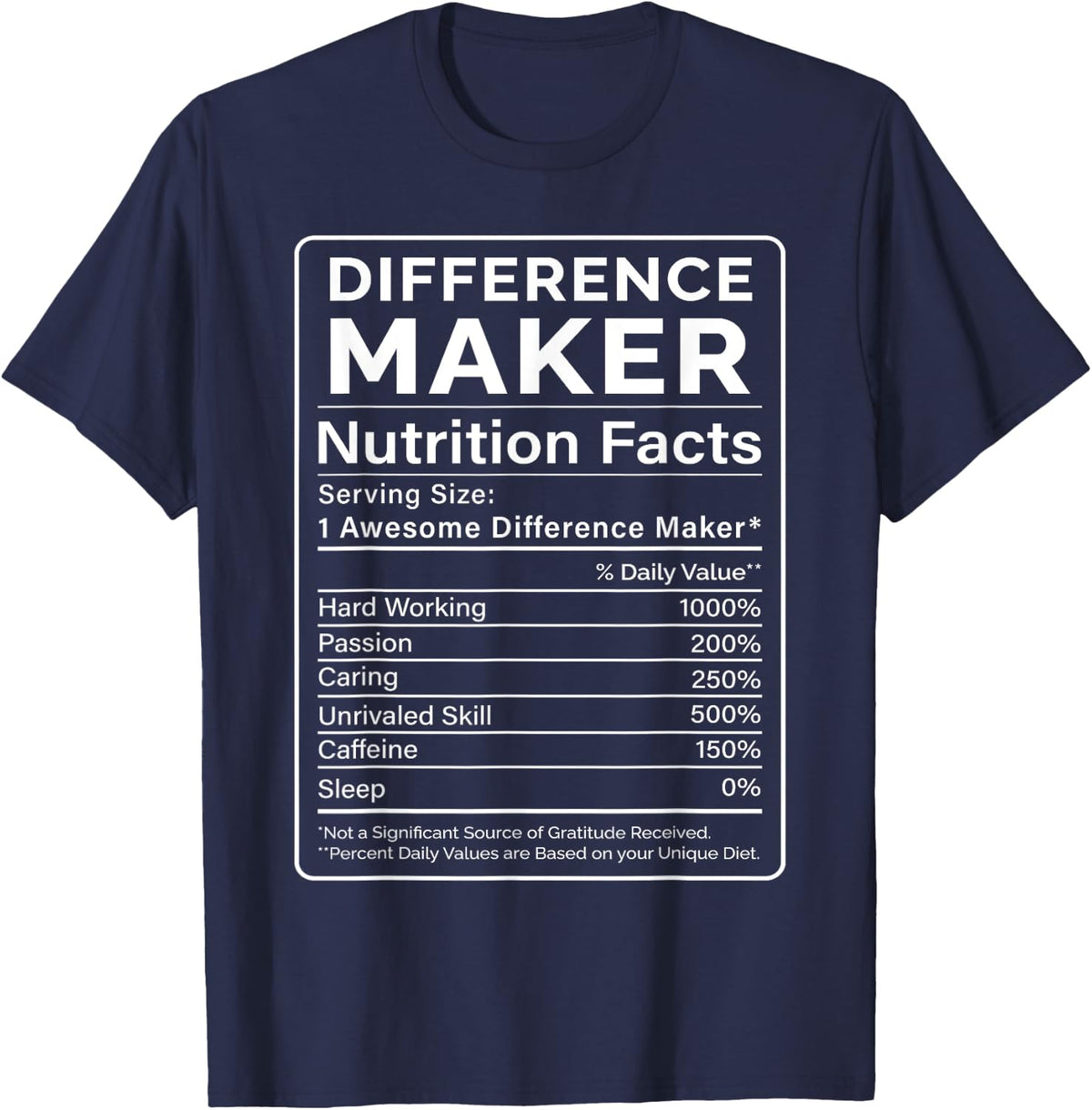 Difference Maker Nutrition Facts Teacher Coach Boss Employee T-Shirt