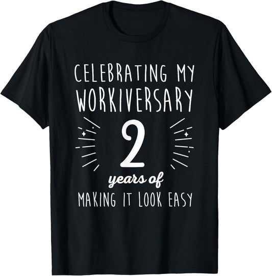 2 Years Work Anniversary Celebrating My Workiversary 2 Years T-Shirt