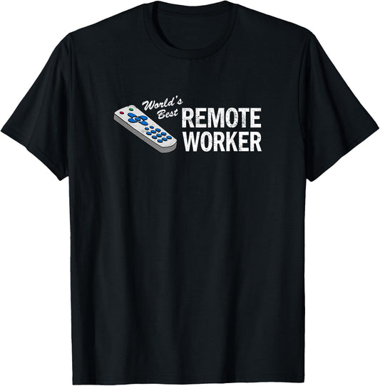 Funny TV Remote Worker Work From Home T-Shirt