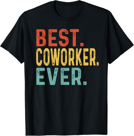 Best Coworker Ever Retro Vintage Unique Gifts for Coworker T-Shirt