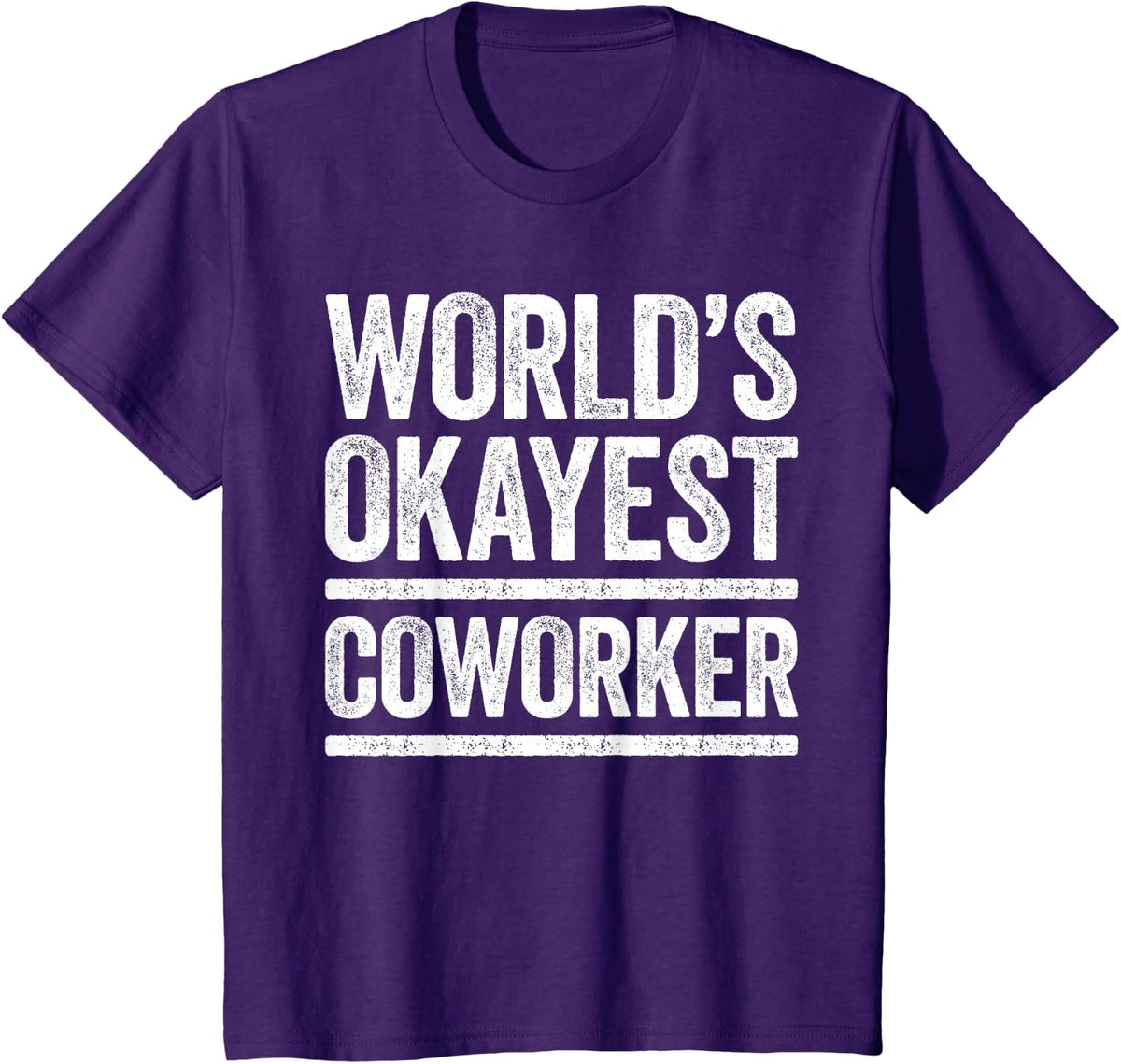 World's Okayest Coworker Shirt Men Women Best Co-Worker Ever T-Shirt