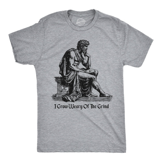 Mens Funny T Shirts I Grow Weary of The Grind Sarcastic Graphic Novelty Work Tee for Men Graphic Tees